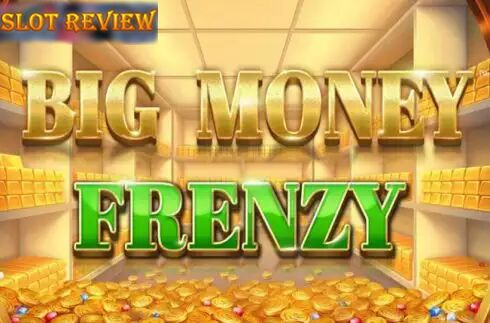 Big Money Frenzy Slot Review